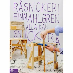 Råsnickeri - Alla kan snickra